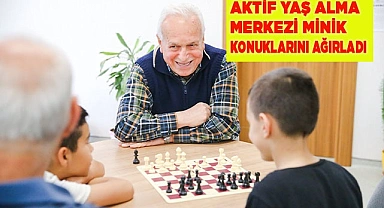 AKTİF YAŞ ALMA MERKEZİ MİNİK KONUKLARINI AĞIRLADI