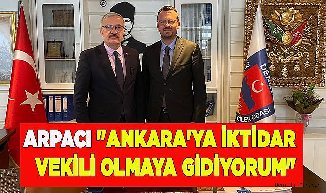 "ANKARA'YA İKTİDAR VEKİLİ OLMAYA GİDİYORUM"