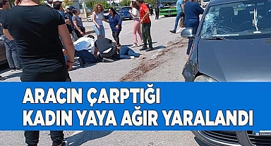 Aracın çarptığı kadın yaya ağır yaralandı