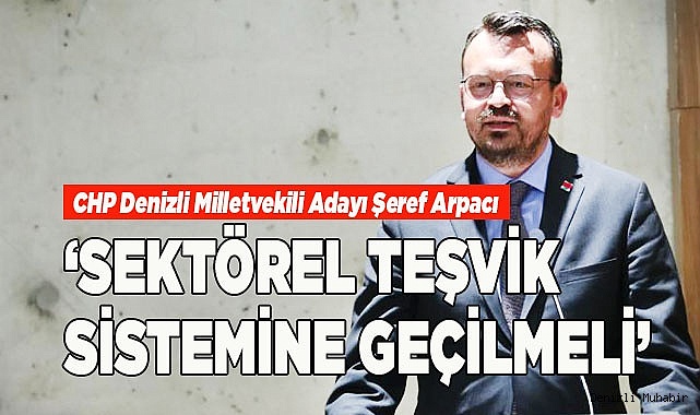 ARPACI: 'DENİZLİ’NİN EVLADI OLARAK DENİZLİ İÇİN ÇALIŞACAĞIM'