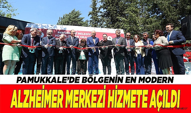 BÖLGENİN EN MODERN ALZHEİMER MERKEZİ HİZMETE AÇILDI