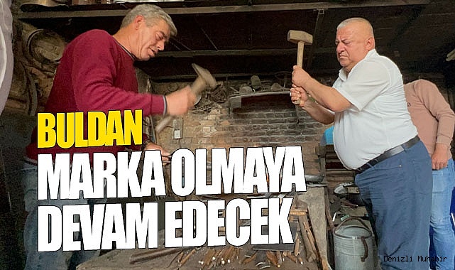 Buldan marka olmaya devam edecek