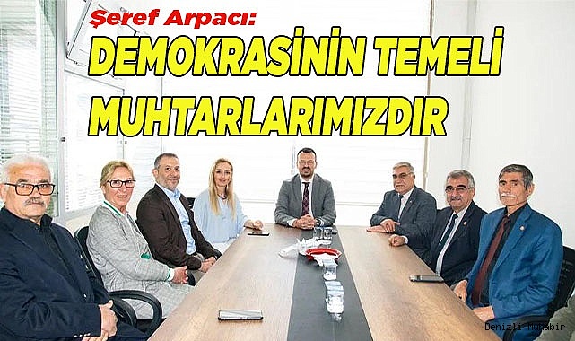 DEMOKRASİNİN TEMELİ MUHTARLARIMIZDIR
