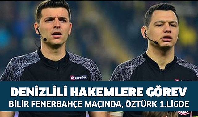 Denizli bölgesi hakemlerine önemli maçlar