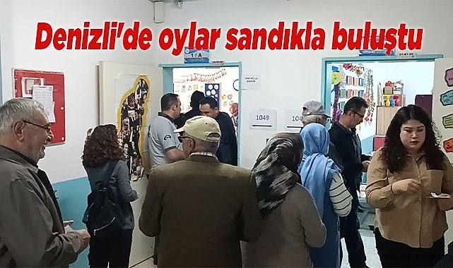 Denizli'de oylar sandıkla buluştu
