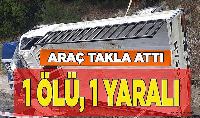 Diş tedavisinden dönen çifti taşıyan araç takla attı: 1 ölü, 1 yaralı