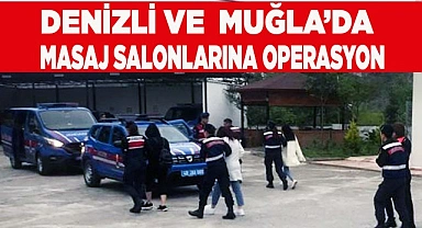 Jandarmadan Muğla ve Denizli’de masaj salonlarına operasyon