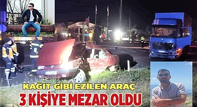 Kağıt gibi ezilen araç 3 kişiye mezar oldu