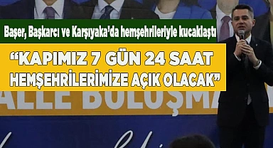“Kapımız 7 gün 24 saat hemşehrilerimize açık olacak”