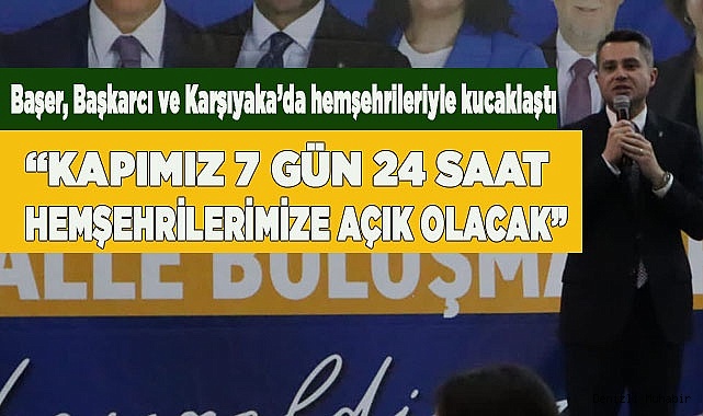 “Kapımız 7 gün 24 saat hemşehrilerimize açık olacak”