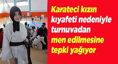 Karateci kızın kıyafeti nedeniyle turnuvadan men edilmesine tepki yağıyor