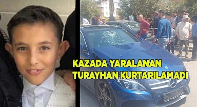 Kazada ağır yaralanan çocuk hayata tutunamadı