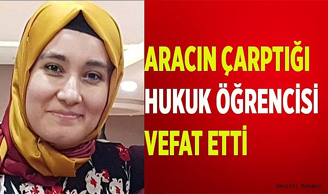 Kazada ağır yaralanan üniversiteli genç kız hayata tutunamadı