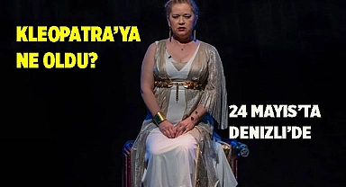 Kleopatra'ya ne oldu?