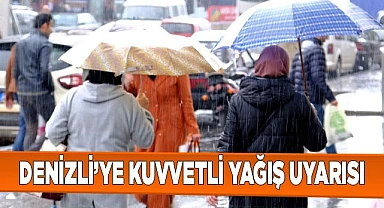Meteorolojiden Denizli’ye kuvvetli yağış uyarısı