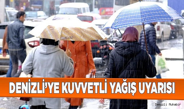 Meteorolojiden Denizli’ye kuvvetli yağış uyarısı