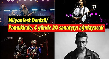 Milyonfest Denizli/Pamukkale, 4 günde 20 sanatçıyı ağırlayacak
