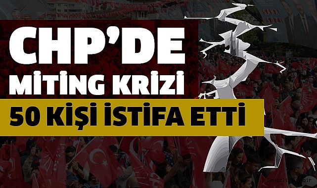 Miting öncesi partiden istifa ettiler