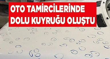 Oto tamircilerinde dolu kuyruğu oluştu
