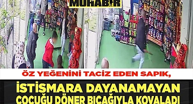 İstismara dayanamayan çocuğu döner bıçağıyla kovaladı