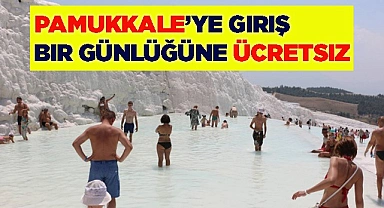 Pamukkale’ye giriş bir günlüğüne ücretsiz