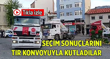 Seçim sonuçlarını tır konvoyuyla kutladılar
