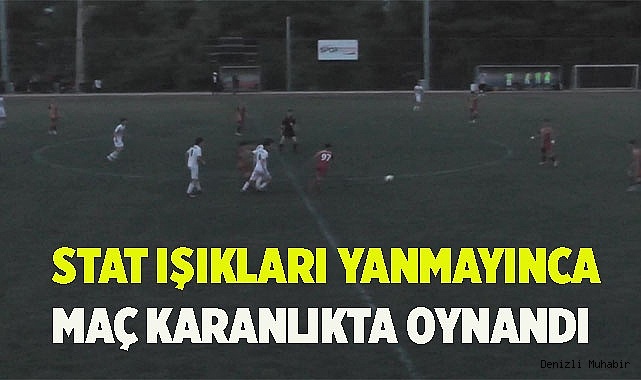 Stat ışıkları yanmayınca maç karanlıkta oynandı