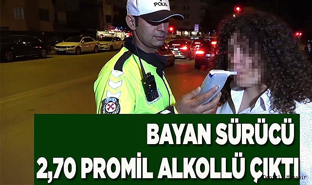 Uygulama noktasından kaçıp küfürler savuran sürücü 2,70 promil alkollü çıktı