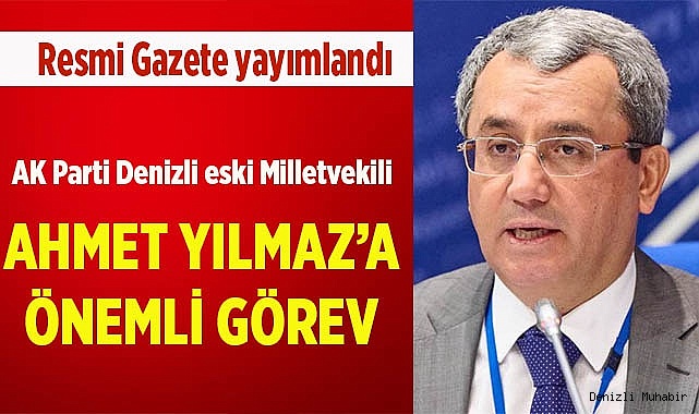 Ahmet Yıldız'a önemli görev