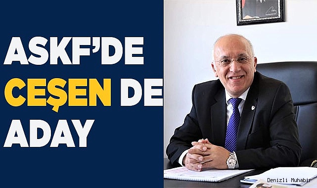 ASKF’DE CEŞEN DE ADAY