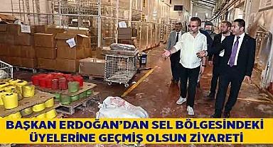 BAŞKAN ERDOĞAN’DAN SEL BÖLGESİNDEKİ ÜYELERİNE GEÇMİŞ OLSUN ZİYARETİ