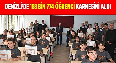 Denizli’de 188 bin 774 öğrenci karnesini aldı