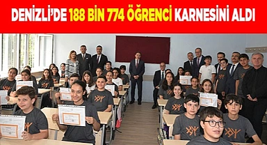 Denizli’de 188 bin 774 öğrenci karnesini aldı