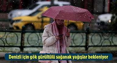 Denizli için gök gürültülü sağanak yağışlar bekleniyor