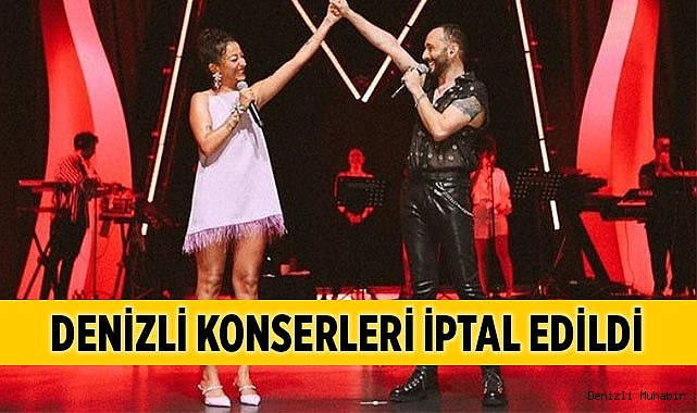 Denizli konserleri iptal edildi
