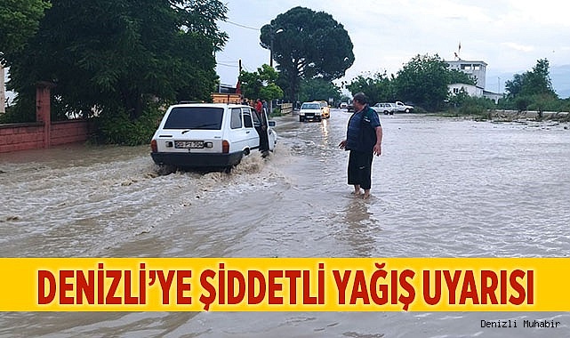 Denizli'ye şiddetli yağış uyarısı