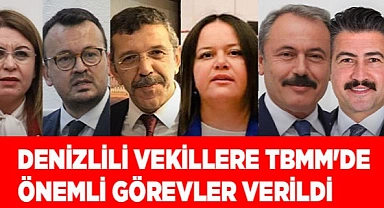 Denizlili vekillere TBMM'de önemli görevler verildi