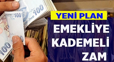 Emekliye kademeli zam planı yolda