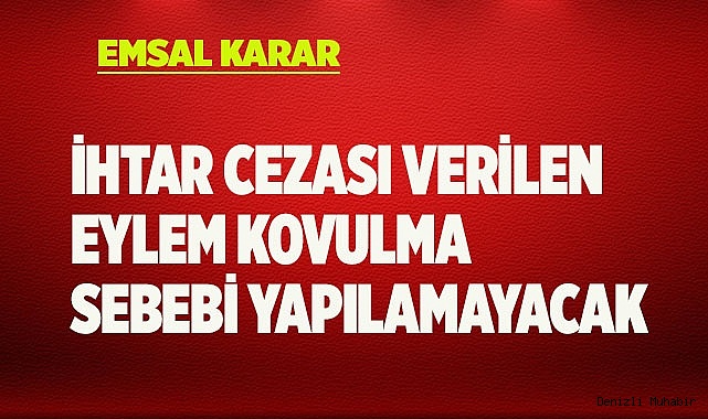 İhtar cezası verilen eylem kovulma sebebi yapılamayacak