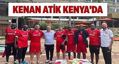 KENAN ATİK KENYA’DA