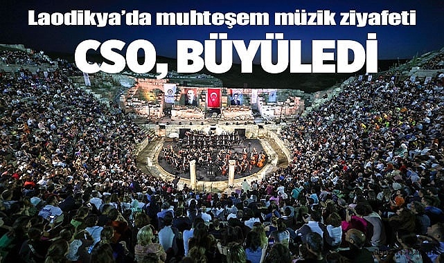 Laodikya’da muhteşem müzik ziyafeti