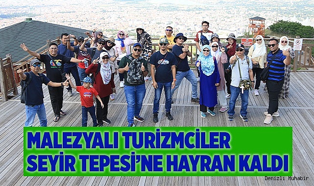 MALEZYALI TURİZMCİLER SEYİR TEPESİ’NE HAYRAN KALDI