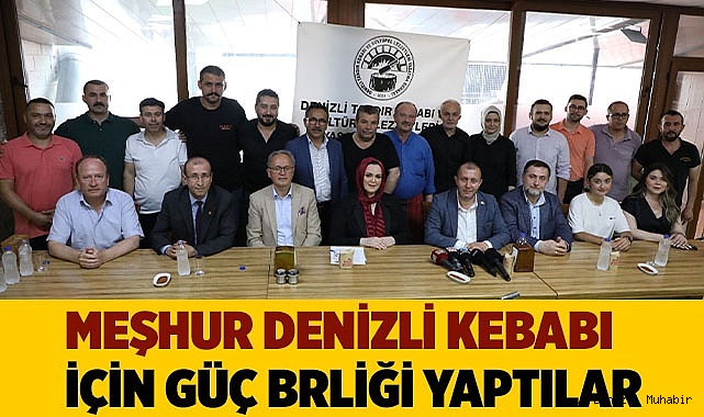 Meşhur Denizli Kebabı için güç birliği yaptılar