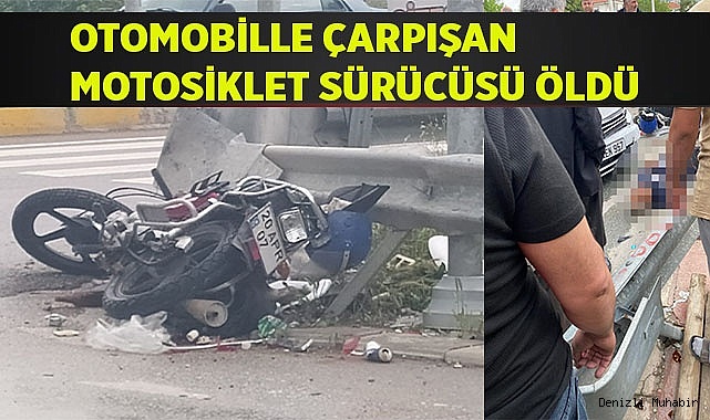 Otomobille çarpışan motosiklet sürücüsü öldü