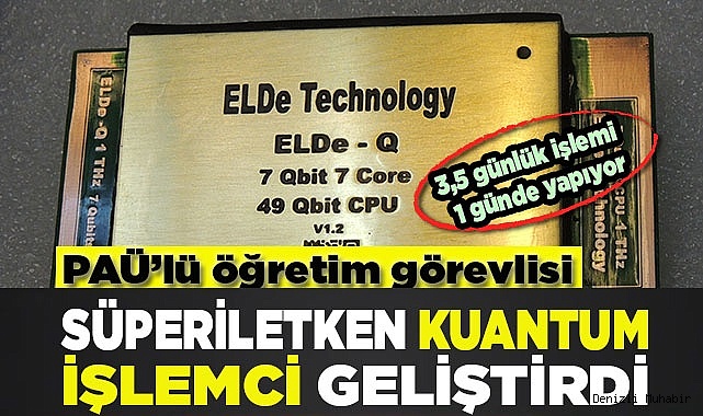 PAÜ’lü Öğretim Elemanı Süperiletken Kuantum İşlemci Geliştirdi