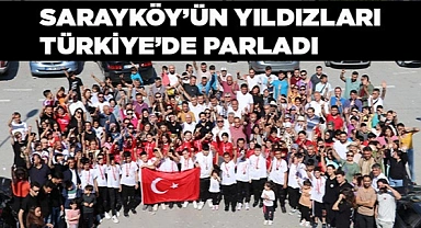 Sarayköy’ün yıldızları Türkiye’de parladı