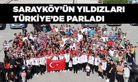 Sarayköy’ün yıldızları Türkiye’de parladı