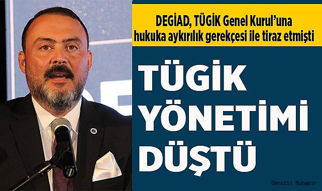 TÜGİK Genel Kurulu hukuka aykırılık sebebi ile iptal edildi.