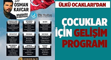 ÜLKÜ OCAKLARI'DAN ÇOCUKLARA GELİŞİM ROGRAMI