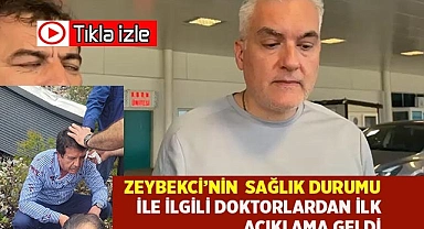 Eski Bakan Zeybekçi’nin durumu iyi